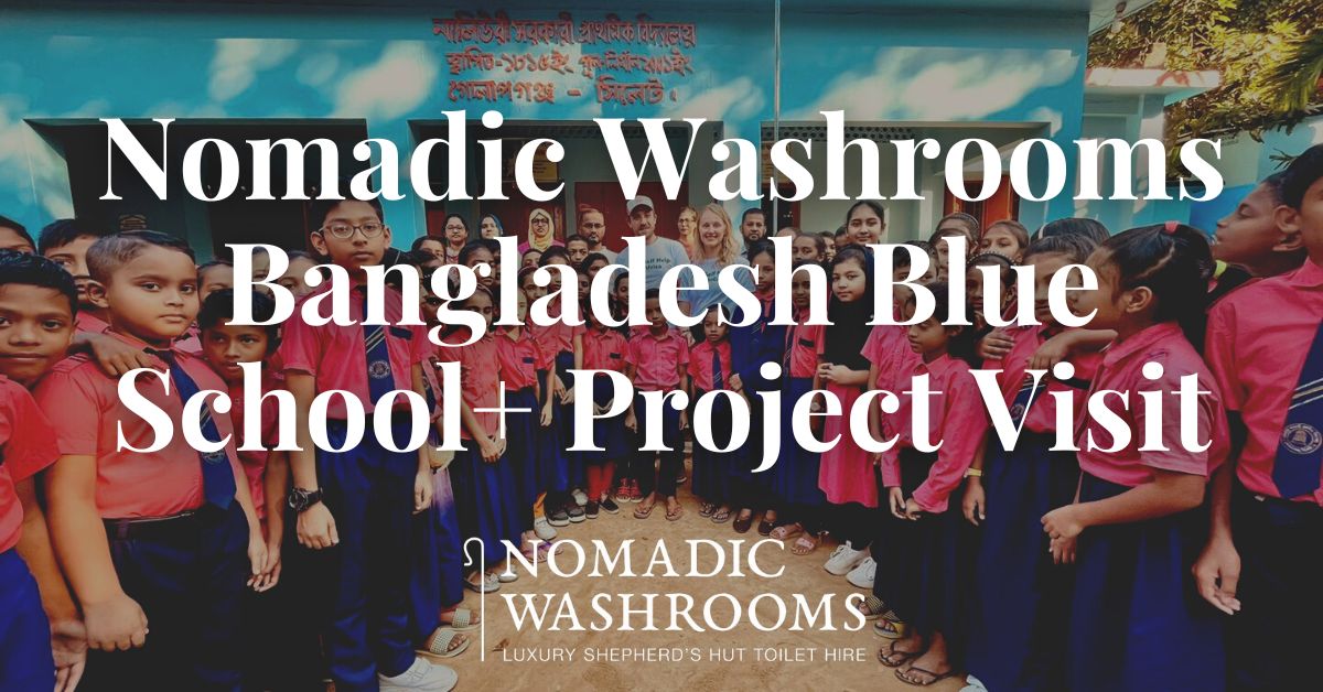 Stu and Kate from Nomadic Washrooms visiting a school in Bangladesh as part of the Blue School+ Project.
